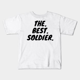 The Best Soldier Kids T-Shirt